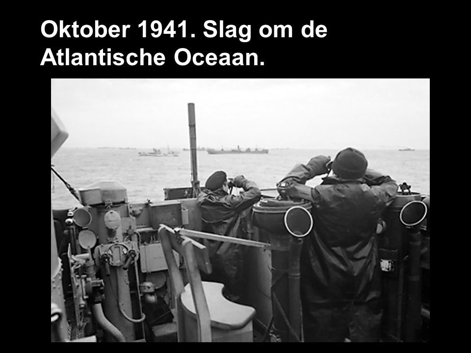 Oktober Slag om de Atlantische Oceaan.