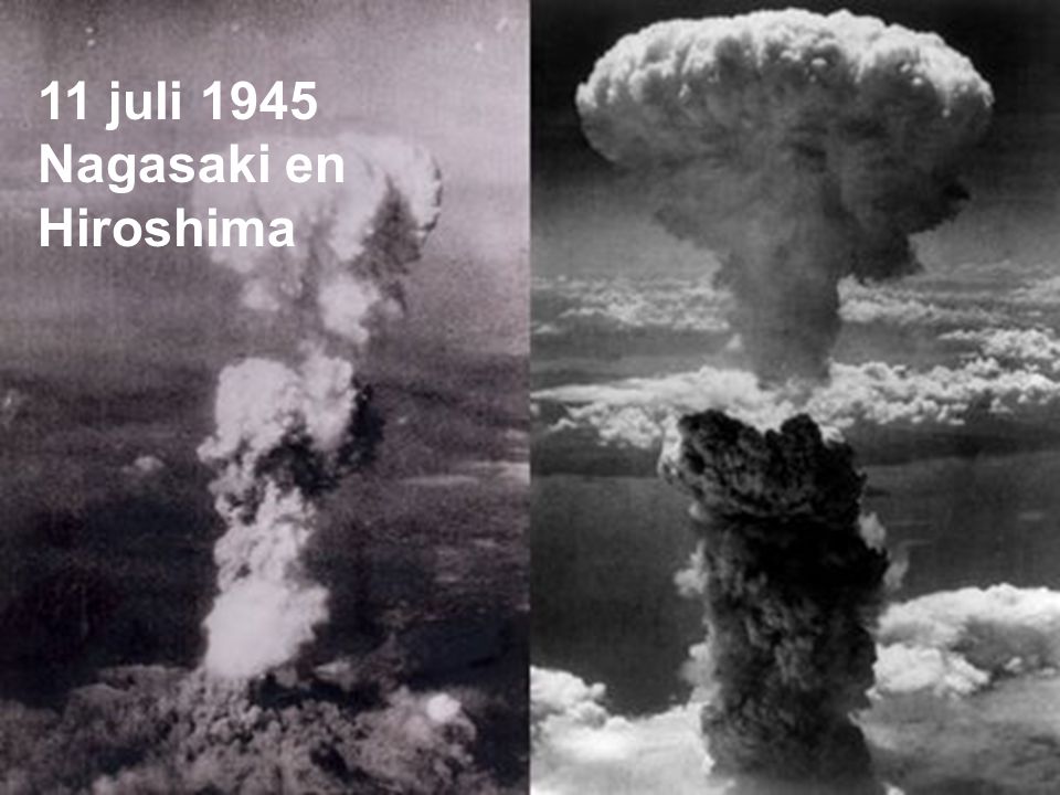 11 juli 1945 Nagasaki en Hiroshima