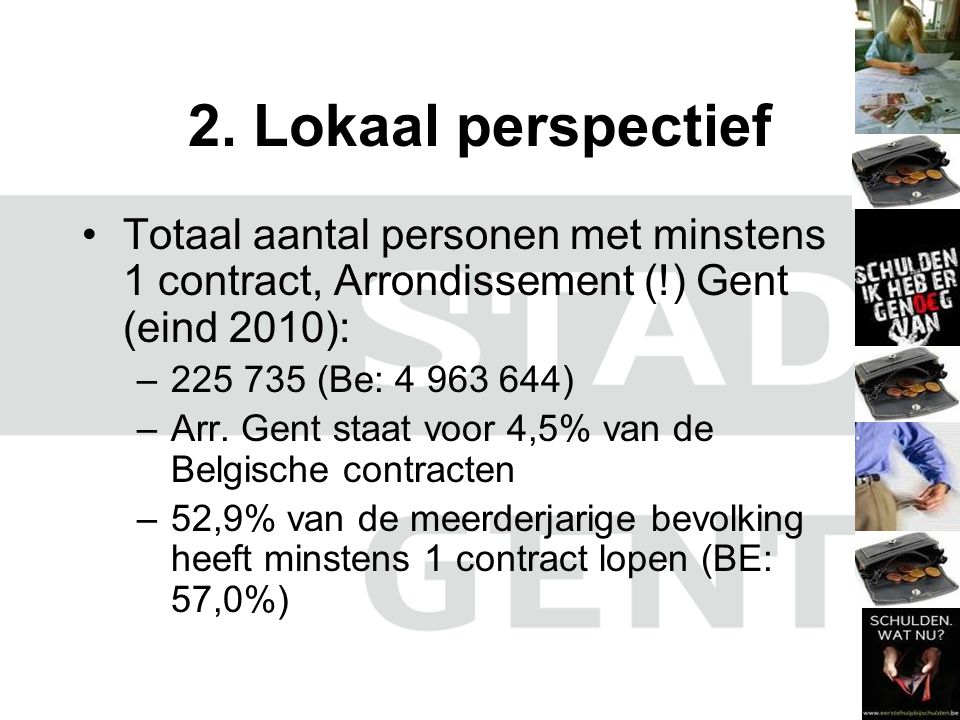 2. Lokaal perspectief Totaal aantal personen met minstens 1 contract, Arrondissement (!) Gent (eind 2010):