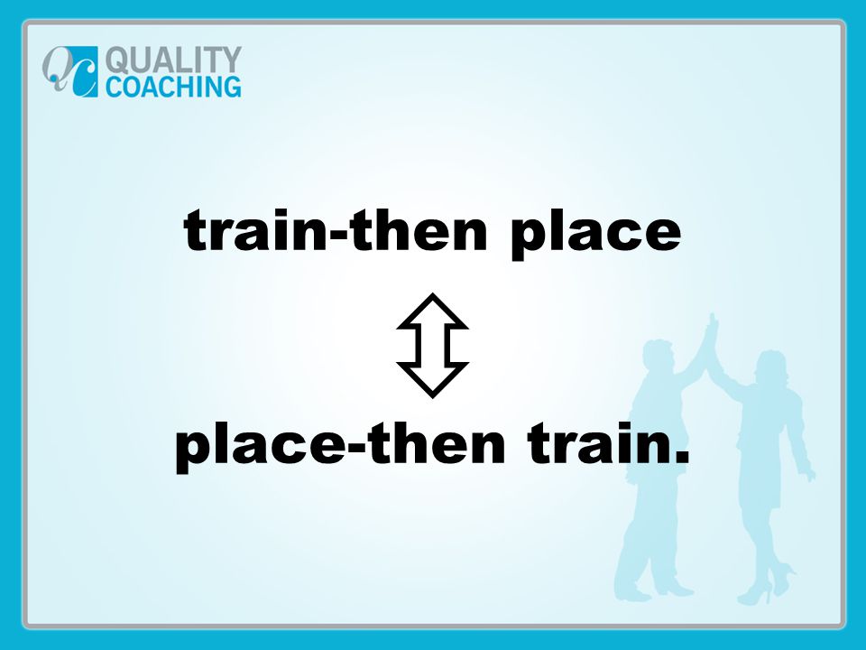train-then place  place-then train.