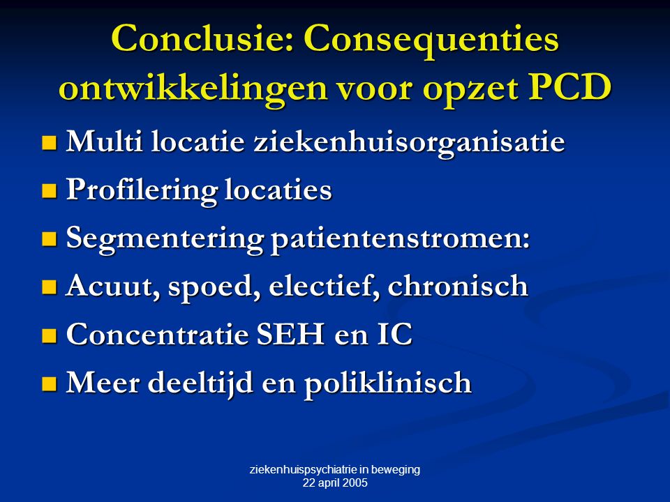 Conclusie: Consequenties ontwikkelingen voor opzet PCD