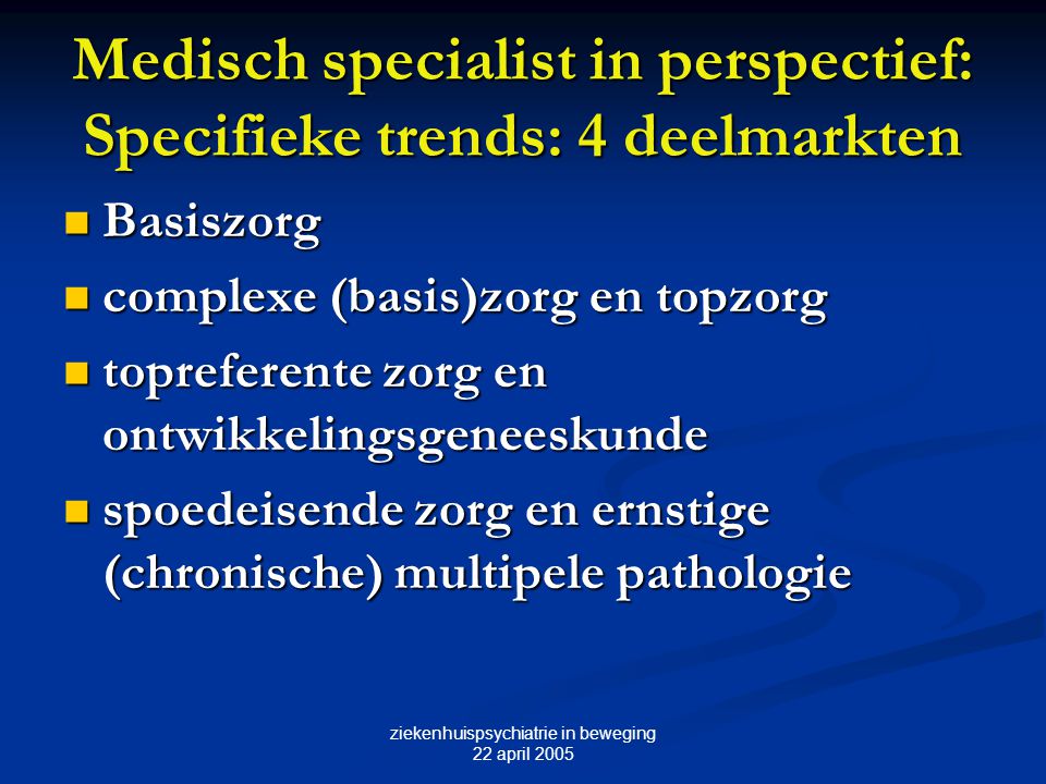 Medisch specialist in perspectief: Specifieke trends: 4 deelmarkten