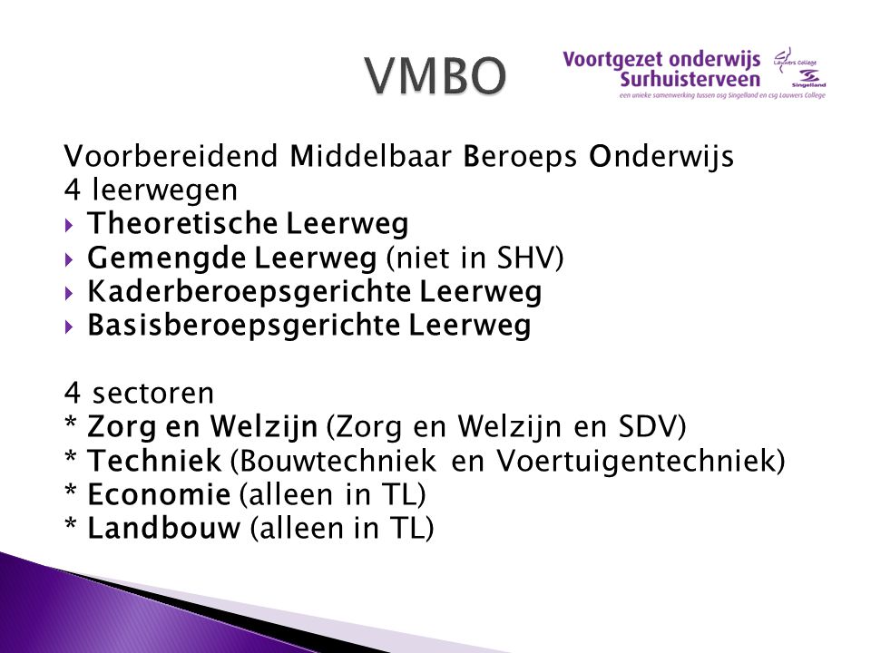 VMBO Voorbereidend Middelbaar Beroeps Onderwijs 4 leerwegen