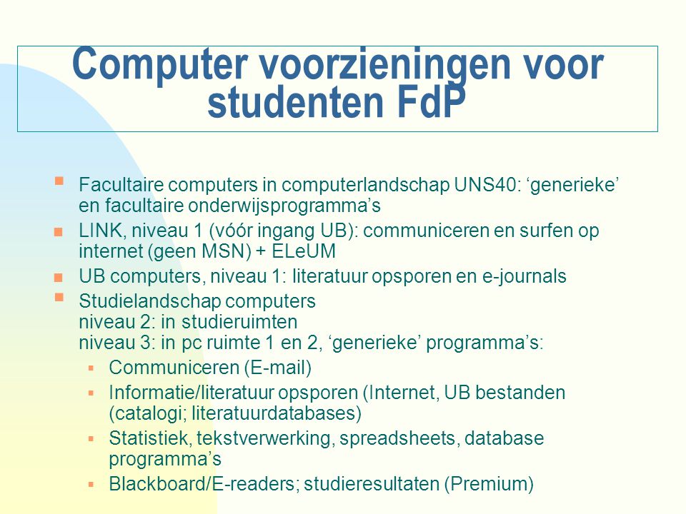 Computer voorzieningen voor studenten FdP