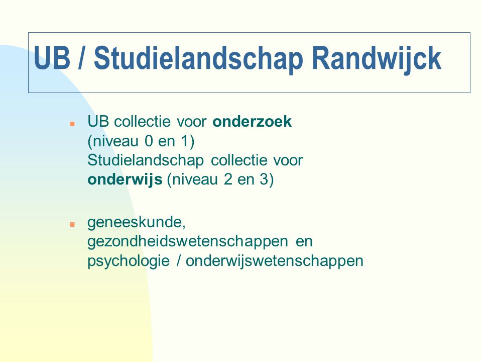 UB / Studielandschap Randwijck