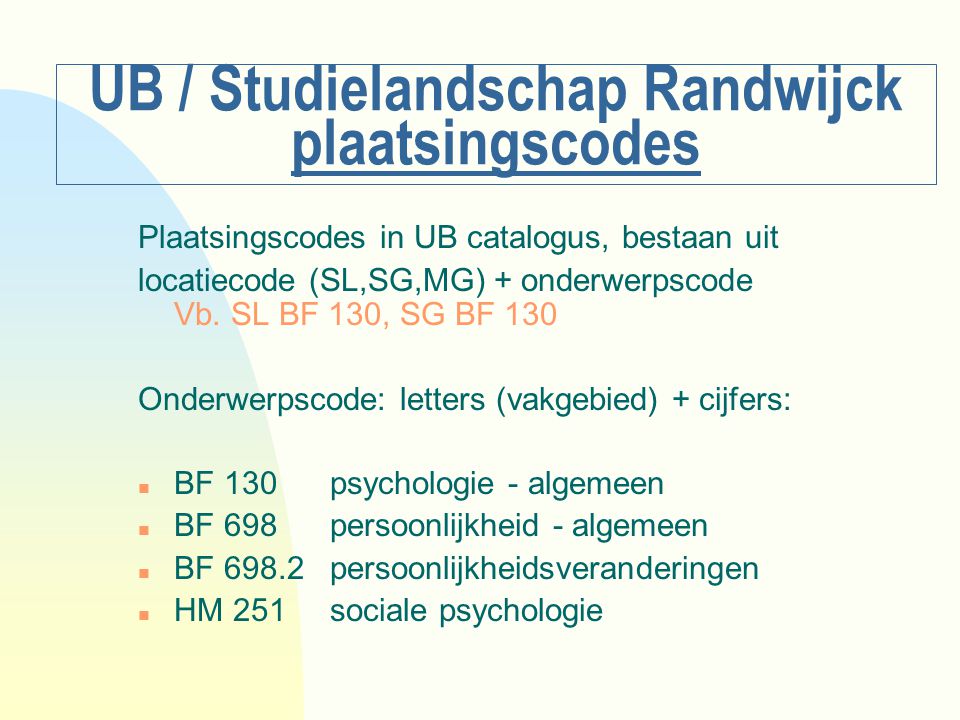 UB / Studielandschap Randwijck plaatsingscodes