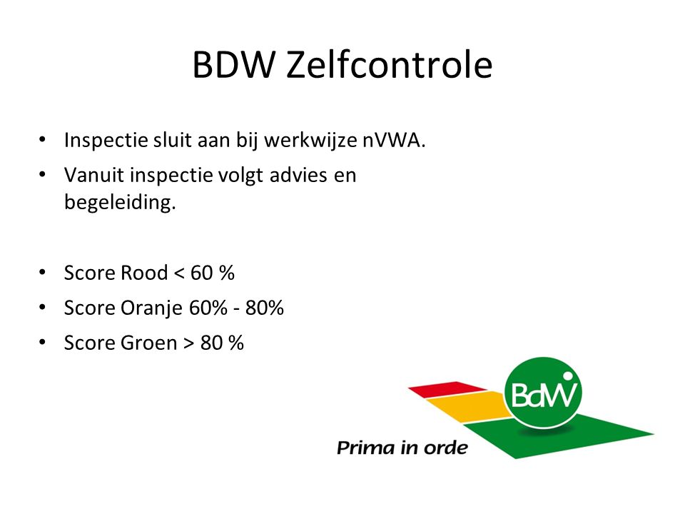 BDW Zelfcontrole Inspectie sluit aan bij werkwijze nVWA.