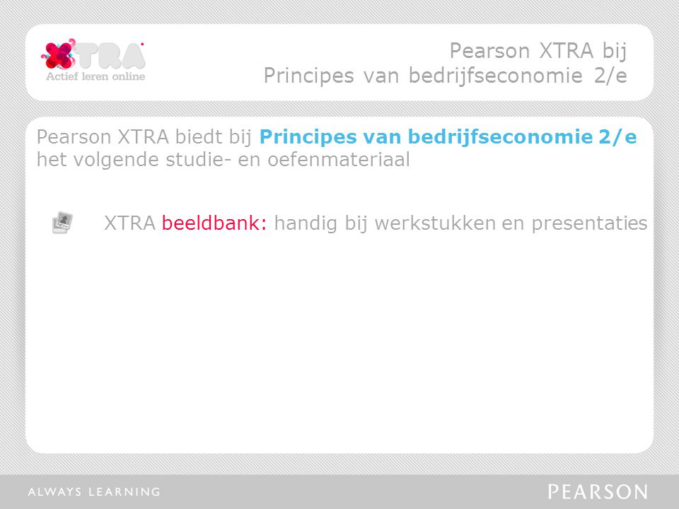 Pearson XTRA bij Principes van bedrijfseconomie 2/e