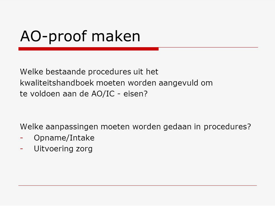 AO-proof maken Welke bestaande procedures uit het