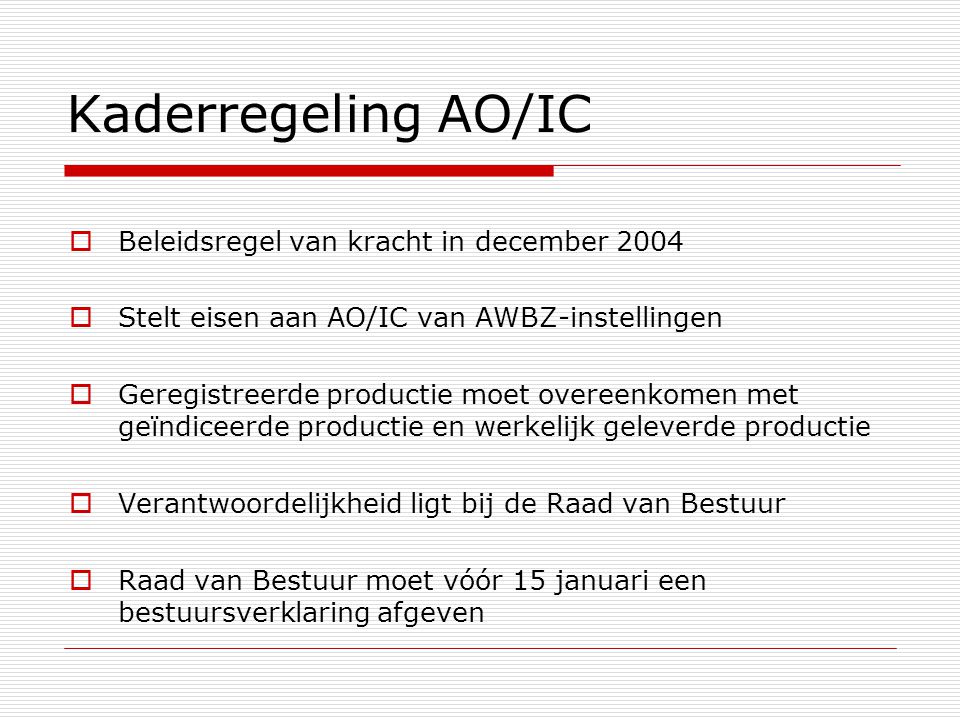Kaderregeling AO/IC Beleidsregel van kracht in december 2004