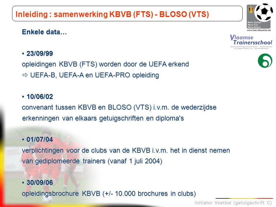 Inleiding : samenwerking KBVB (FTS) - BLOSO (VTS)