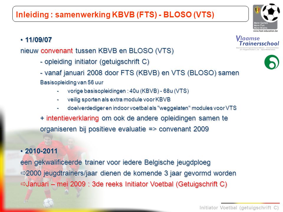 Inleiding : samenwerking KBVB (FTS) - BLOSO (VTS)