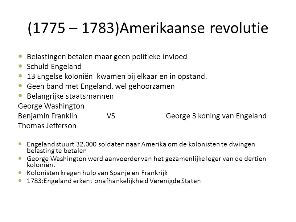 (1775 – 1783)Amerikaanse revolutie
