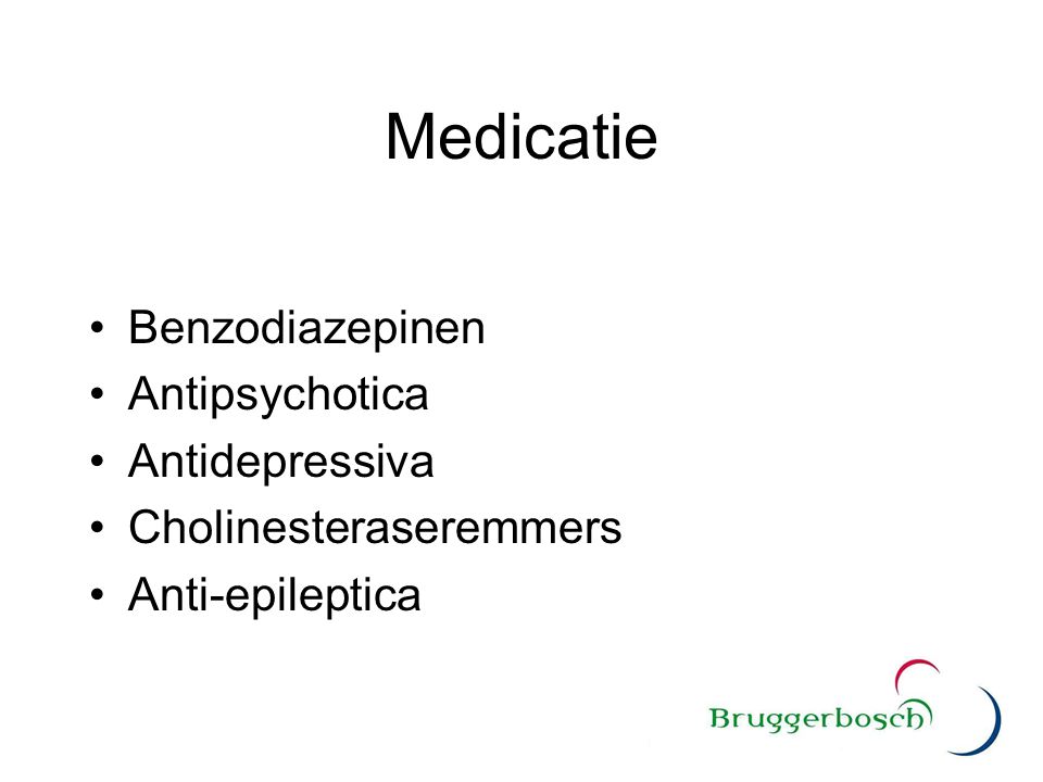 Medicatie Benzodiazepinen Antipsychotica Antidepressiva