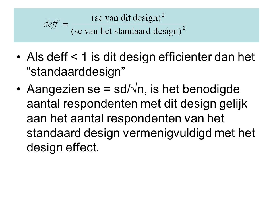 Als deff < 1 is dit design efficienter dan het standaarddesign