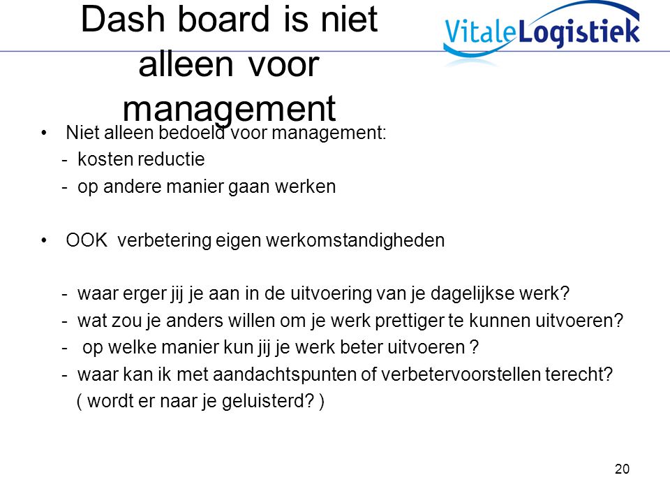 Dash board is niet alleen voor management