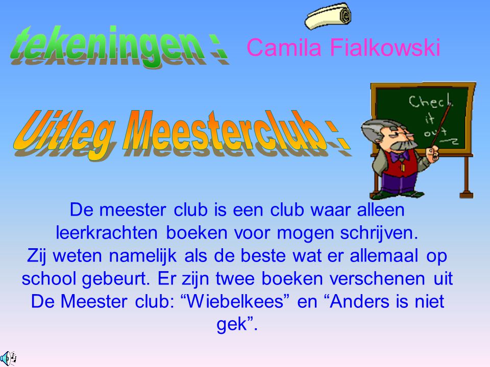De Meester club: Wiebelkees en Anders is niet gek .