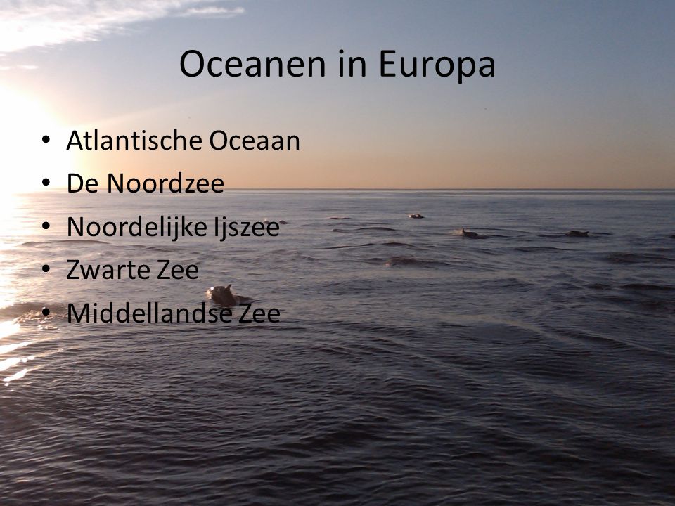 Oceanen in Europa Atlantische Oceaan De Noordzee Noordelijke Ijszee