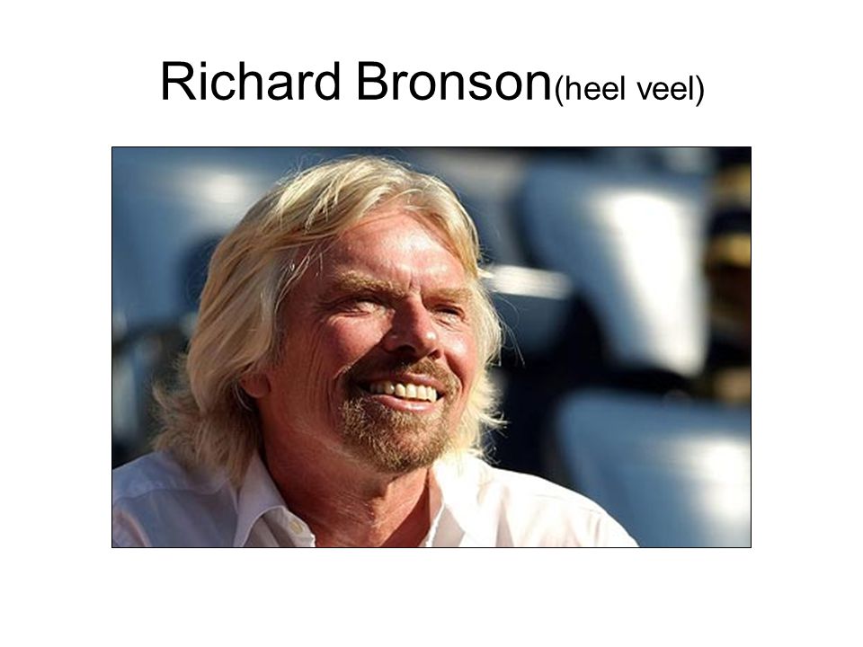 Richard Bronson(heel veel)