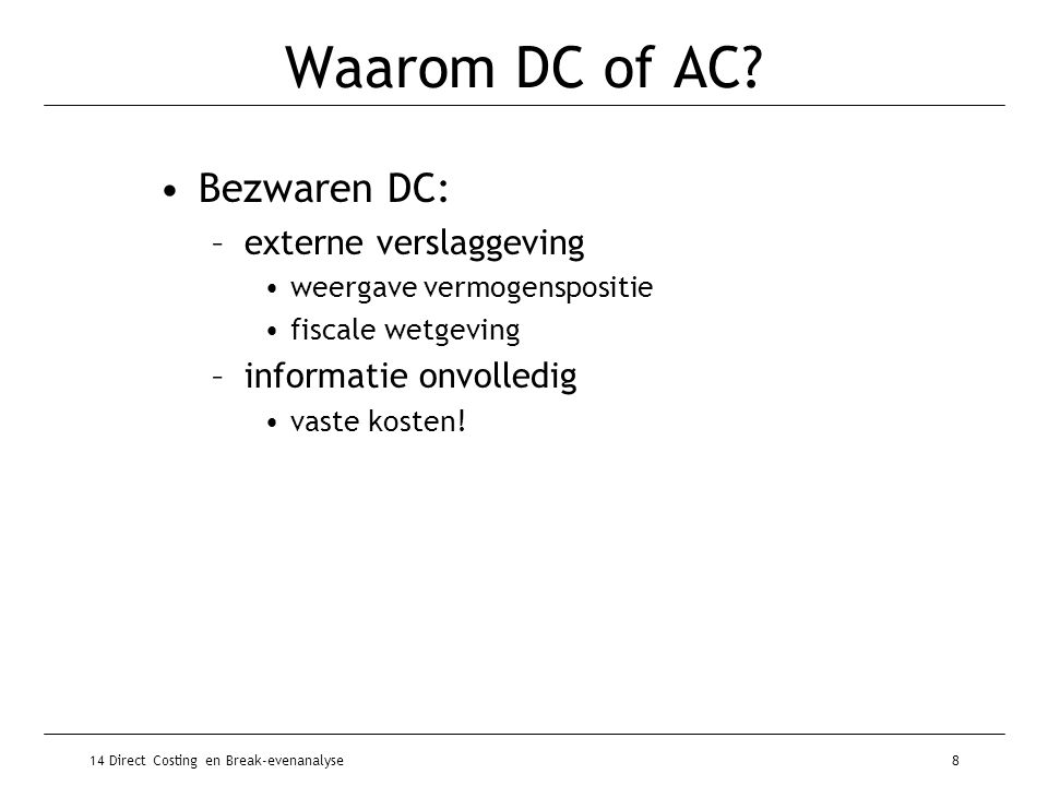 Waarom DC of AC Bezwaren DC: externe verslaggeving