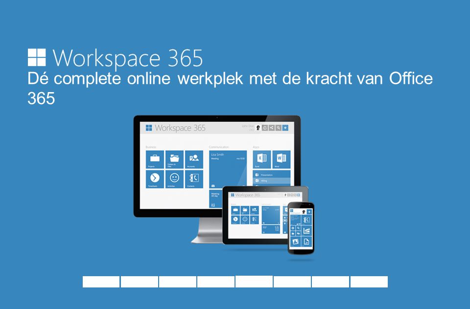 Dé complete online werkplek met de kracht van Office 365