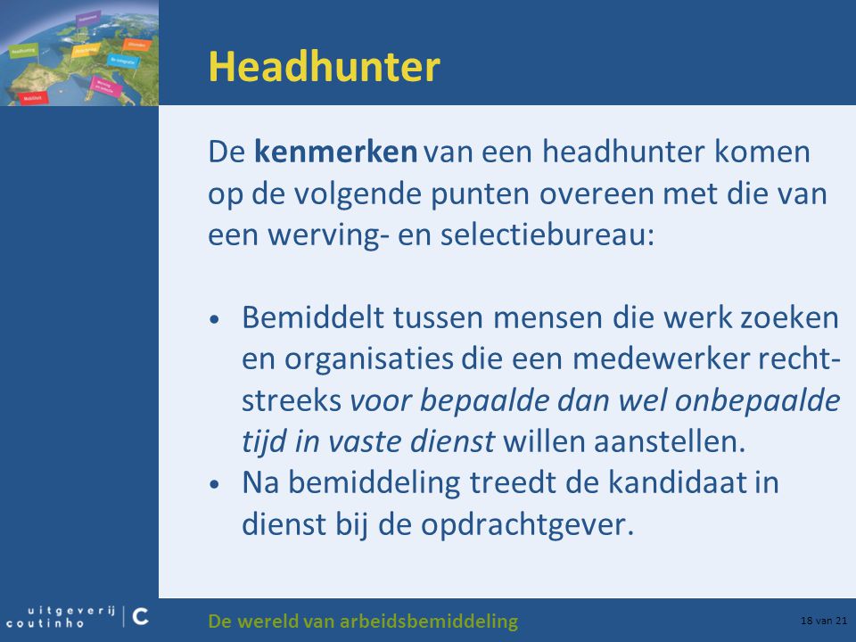 Headhunter De kenmerken van een headhunter komen