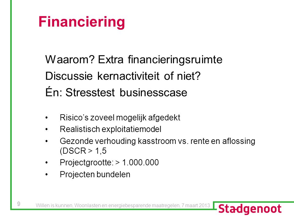 Financiering Waarom Extra financieringsruimte