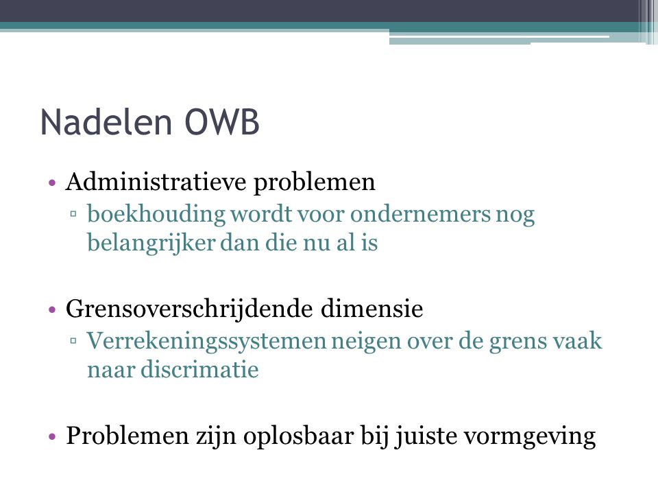 Nadelen OWB Administratieve problemen Grensoverschrijdende dimensie