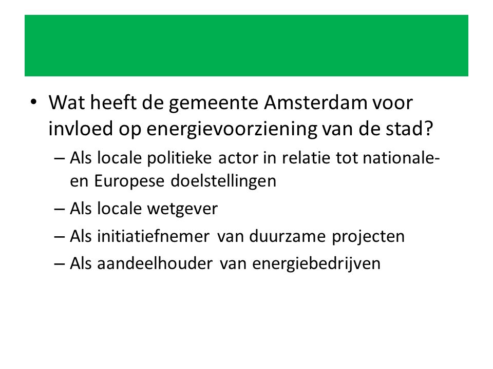 Wat heeft de gemeente Amsterdam voor invloed op energievoorziening van de stad