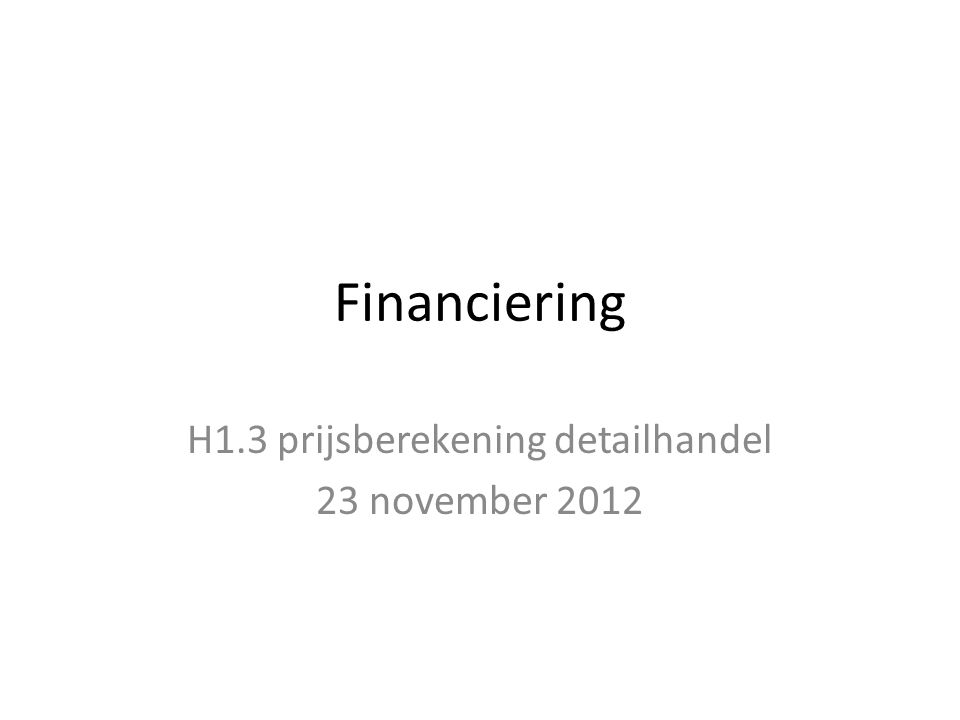 H1.3 prijsberekening detailhandel 23 november 2012