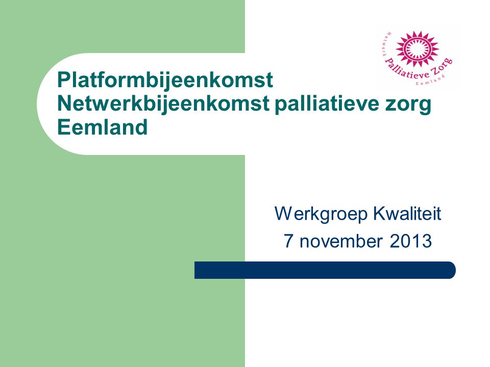 Platformbijeenkomst Netwerkbijeenkomst palliatieve zorg Eemland