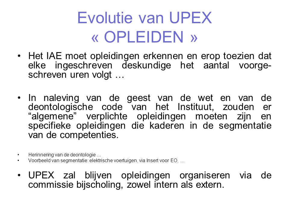 Evolutie van UPEX « OPLEIDEN »