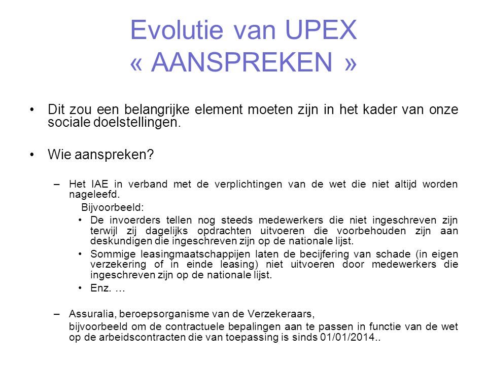 Evolutie van UPEX « AANSPREKEN »