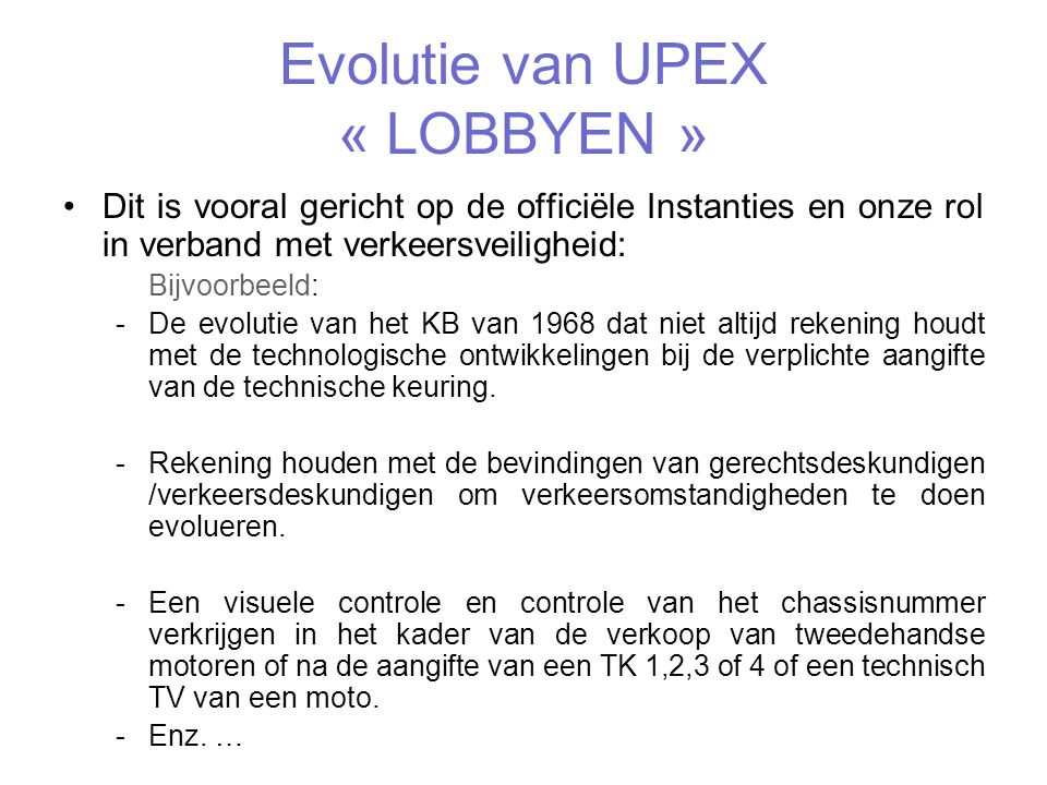 Evolutie van UPEX « LOBBYEN »