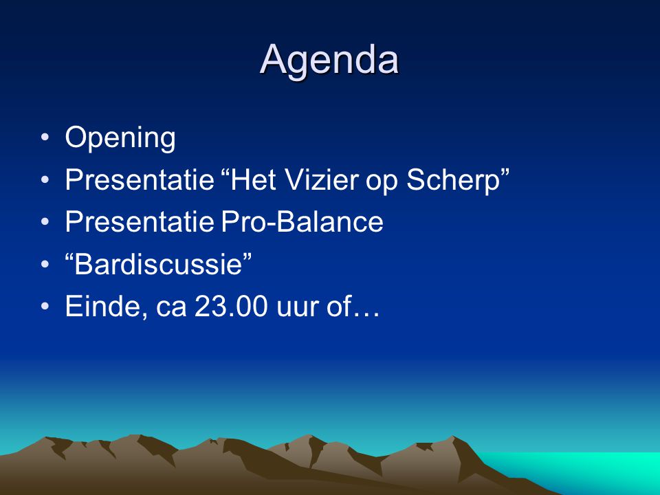Agenda Opening Presentatie Het Vizier op Scherp