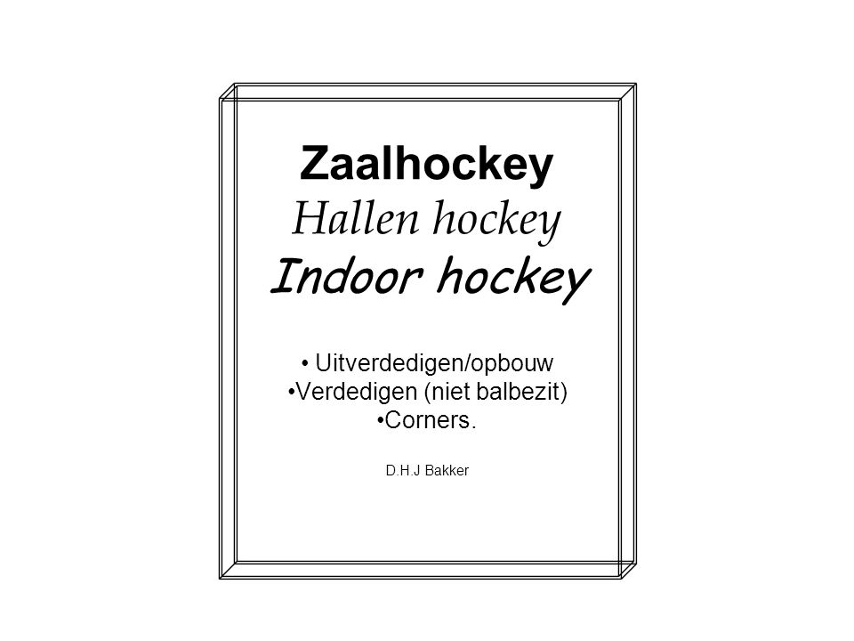 Zaalhockey Hallen hockey Indoor hockey