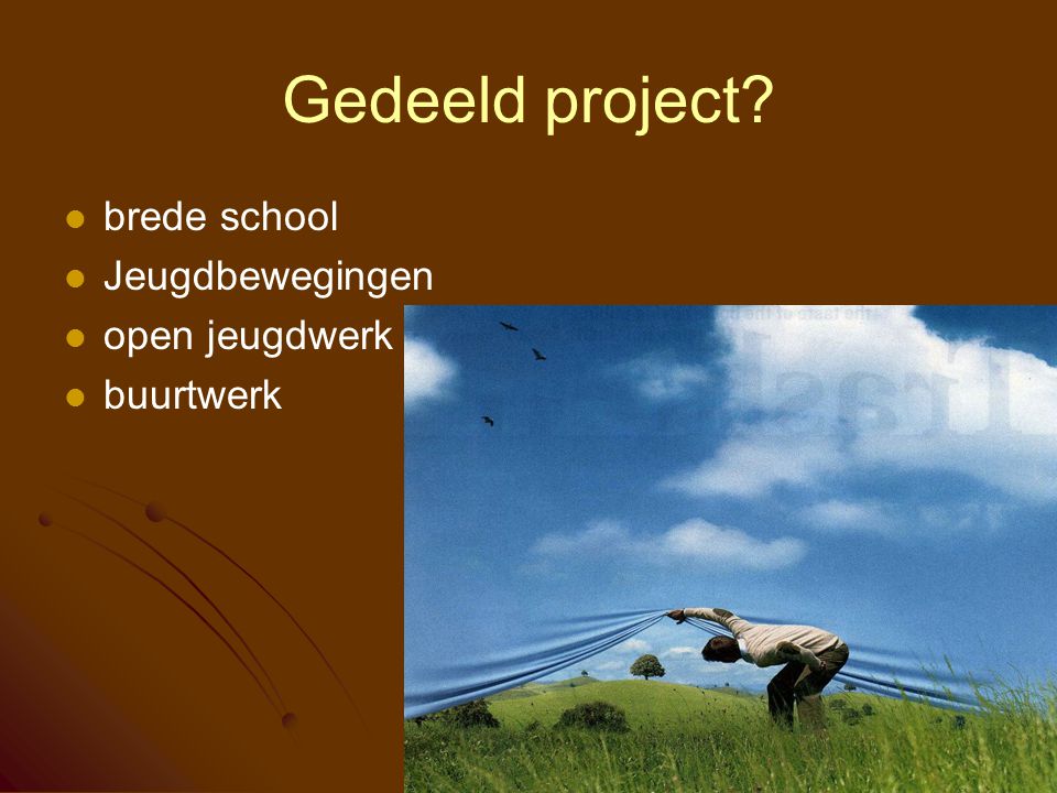 Gedeeld project brede school Jeugdbewegingen open jeugdwerk buurtwerk