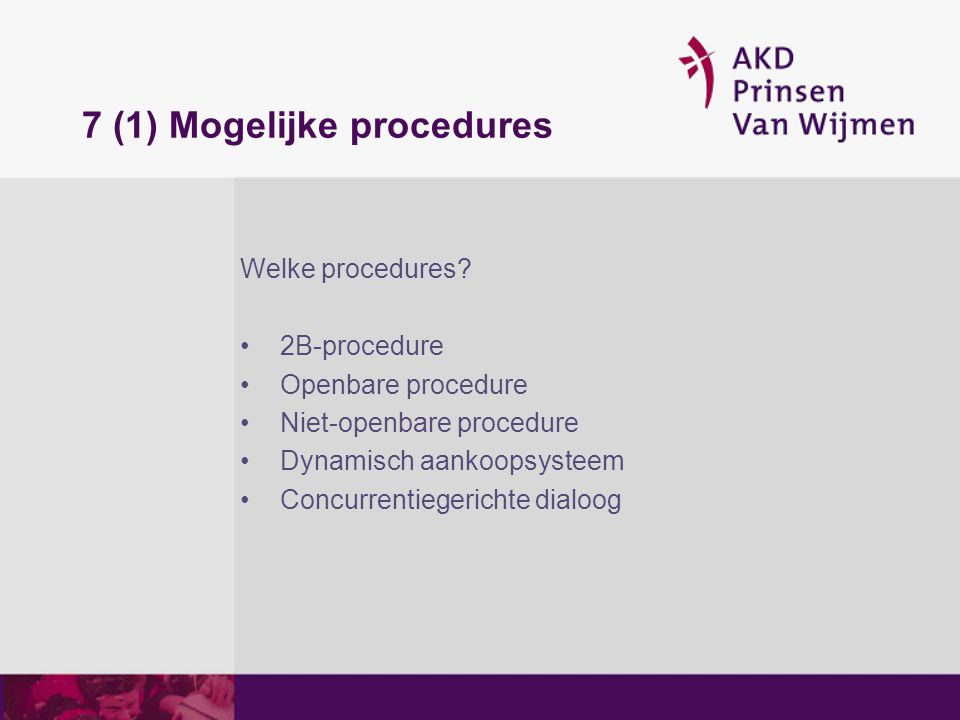 7 (1) Mogelijke procedures