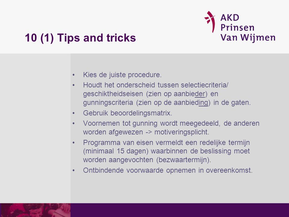 10 (1) Tips and tricks Kies de juiste procedure.