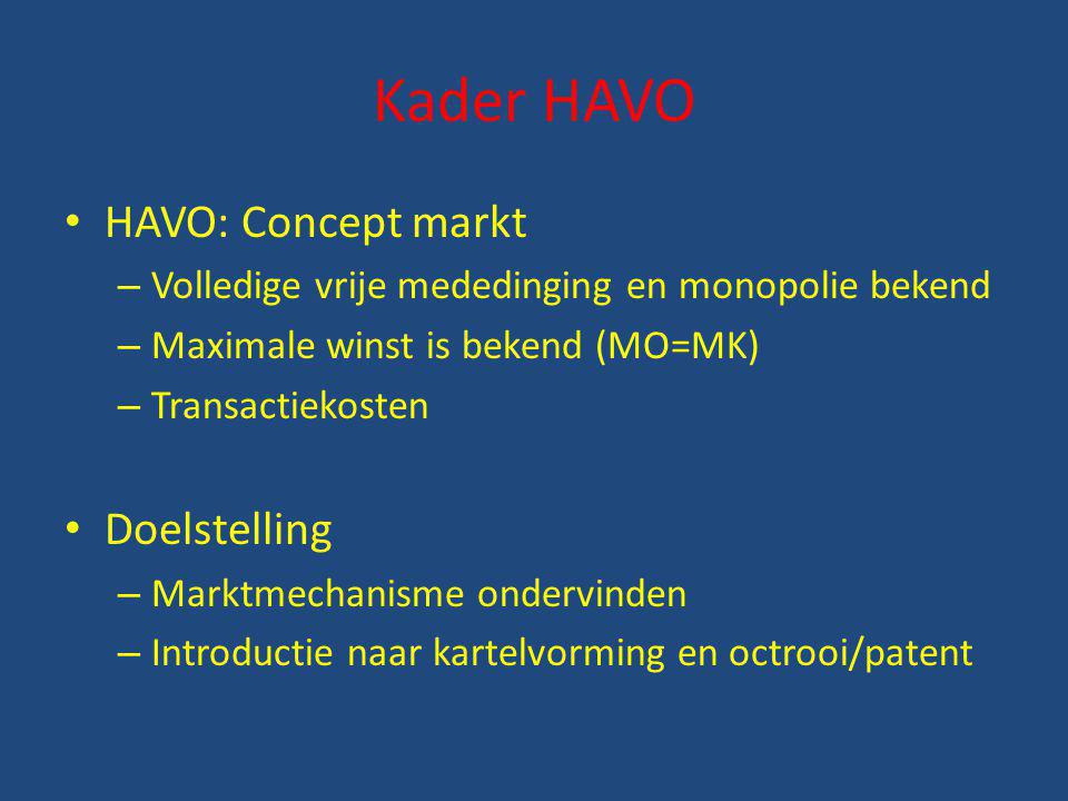 Kader HAVO HAVO: Concept markt Doelstelling