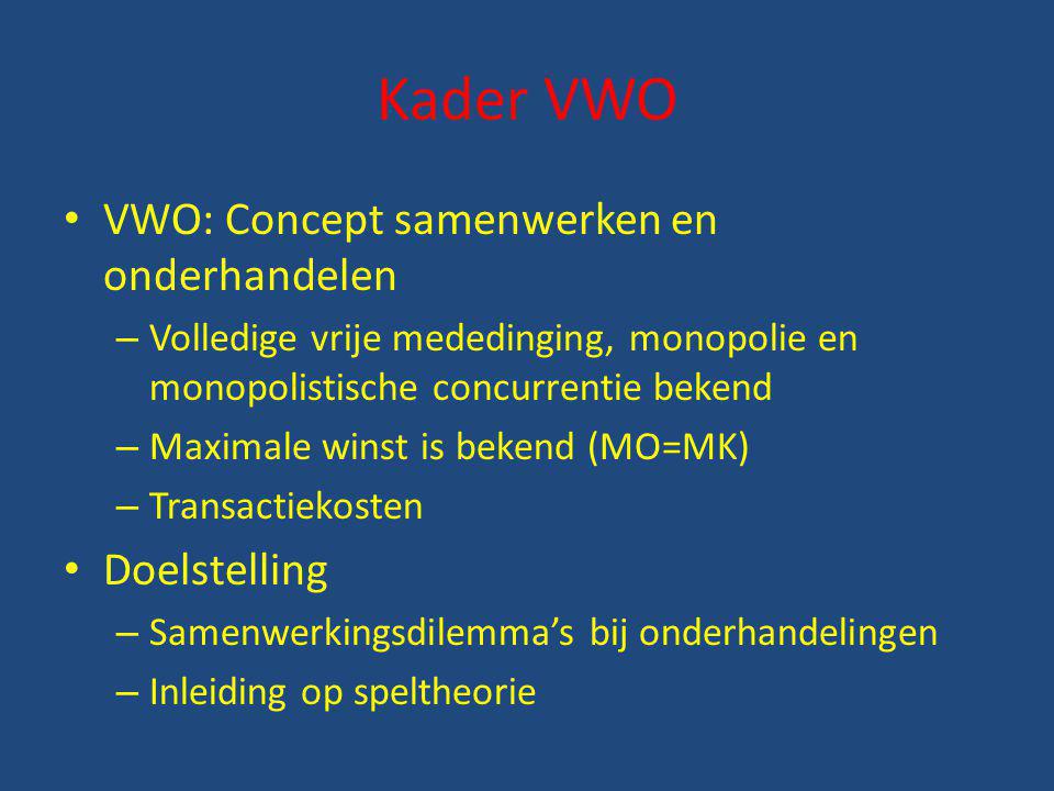 Kader VWO VWO: Concept samenwerken en onderhandelen Doelstelling