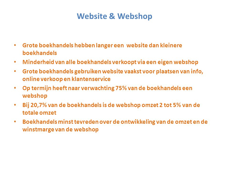 Website & Webshop Grote boekhandels hebben langer een website dan kleinere boekhandels.