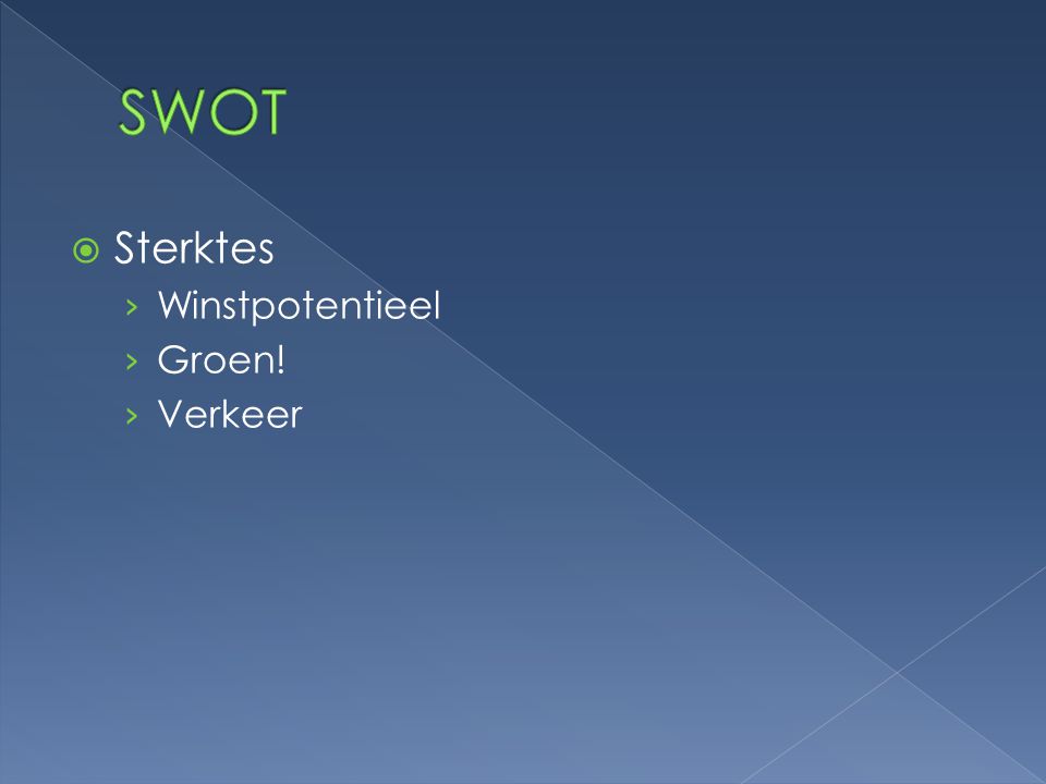 SWOT Sterktes Winstpotentieel Groen! Verkeer