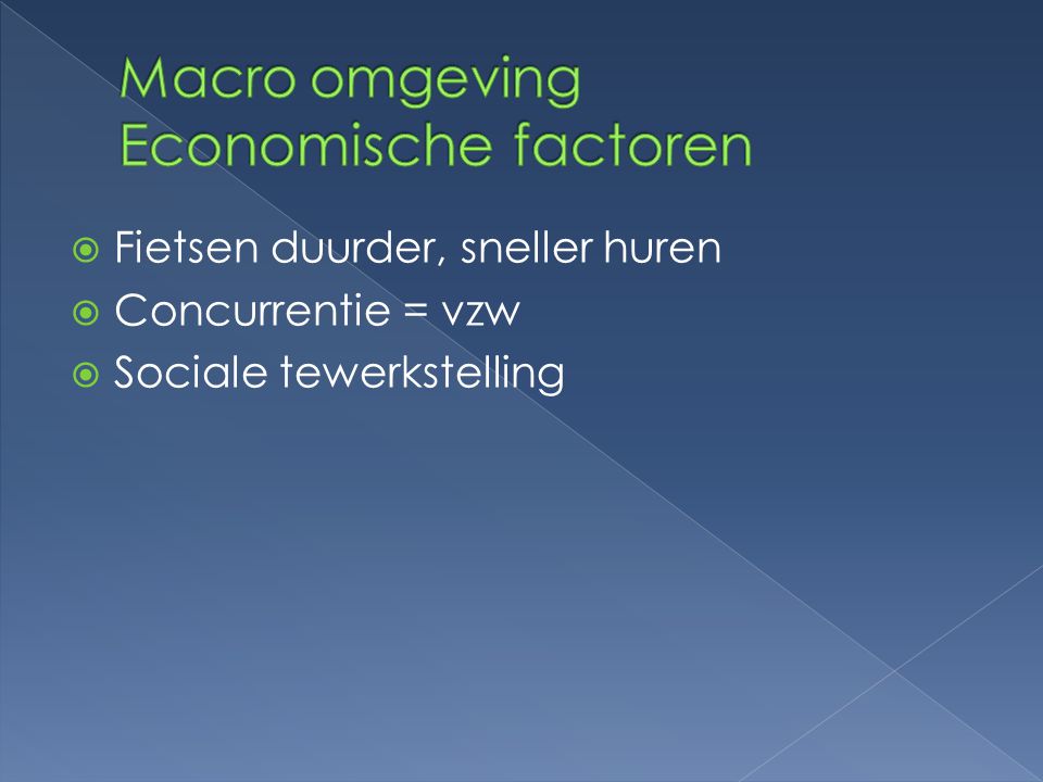 Macro omgeving Economische factoren