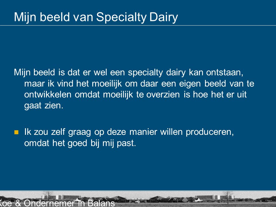 Mijn beeld van Specialty Dairy