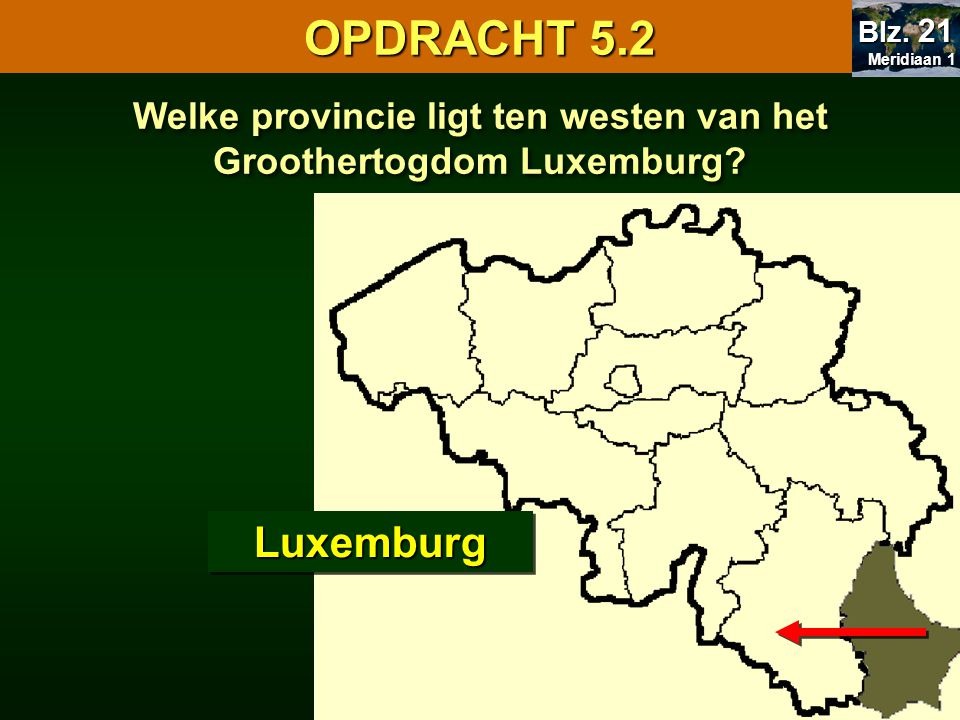 Welke provincie ligt ten westen van het Groothertogdom Luxemburg