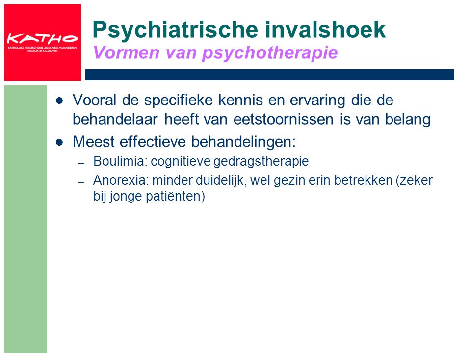 Psychiatrische invalshoek Vormen van psychotherapie
