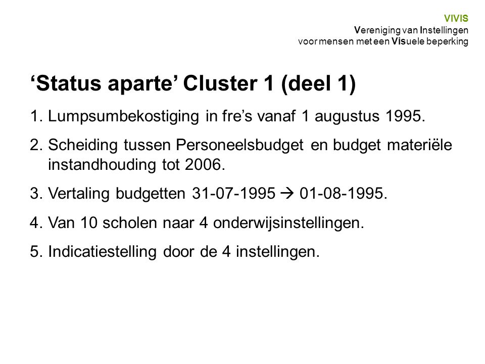 ‘Status aparte’ Cluster 1 (deel 1)