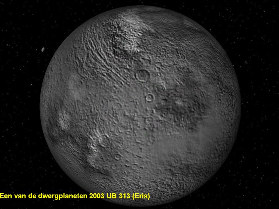 Een van de dwergplaneten 2003 UB 313 (Eris)