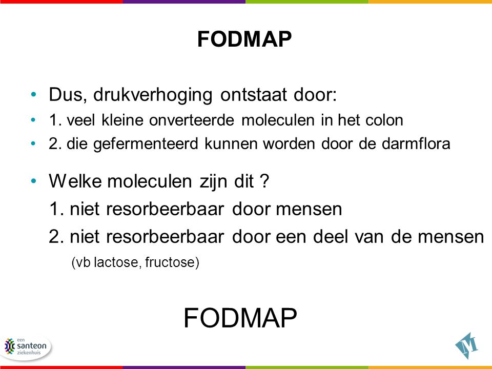 FODMAP FODMAP Dus, drukverhoging ontstaat door: